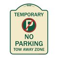 Signmission No Parking Tow Away Zone Heavy-Gauge Aluminum Architectural Sign, 24" x 18", TG-1824-22891 A-DES-TG-1824-22891